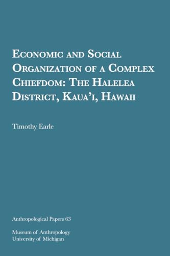 Stock image for Economic and Social Organization of a Complex Chiefdom: The Halelea District, Kaua i, Hawaii for sale by Revaluation Books