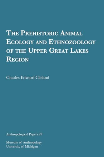 Stock image for The Prehistoric Animal Ecology and Ethnozoology of the Upper Great Lakes Region for sale by Better World Books