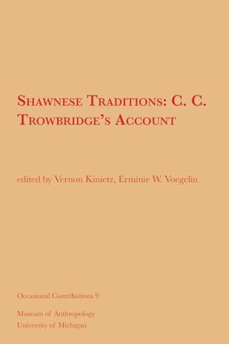 Stock image for Shawnese Traditions: C. C. Trowbridge's Account (Volume 9) (Occasional Contributions) for sale by GF Books, Inc.