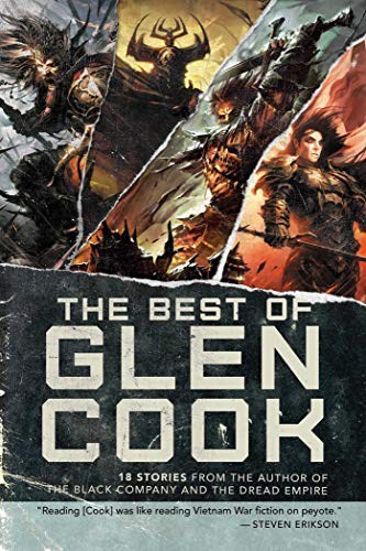 Stock image for The Best of Glen Cook: 18 Stories from the Author of The Black Company and The Dread Empire for sale by Blue Vase Books