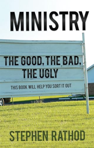 Stock image for Ministry: The Good, The Bad, The Ugly for sale by Gardner's Used Books, Inc.