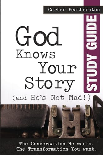 Stock image for God Knows Your Story, And He's Not Mad Study Guide for sale by Once Upon A Time Books