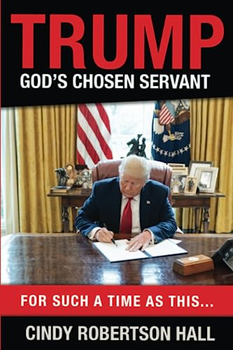 9781949106398: Trump - God's Chosen Servant: For Such a Time as This