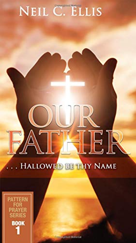 Beispielbild fr Our Father Hallowed Be Thy Name (Pattern for Prayer Book 1) zum Verkauf von GF Books, Inc.