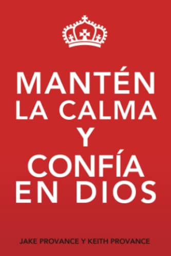 9781949106459: Mantn la Calma y Confa en Dios: Keep Calm and Trust God (Spanish Version)