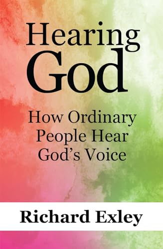 9781949106565: Hearing God: How Ordinary People Hear God's Voice