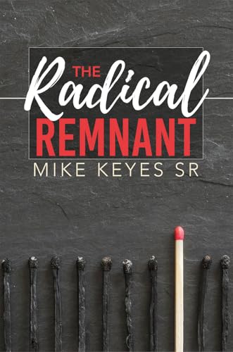 Stock image for The Radical Remnant for sale by GF Books, Inc.