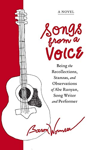 Beispielbild fr Songs from a Voice : Being the Recollections, Stanzas and Observations of Abe Runyan, Song Writer and Performer zum Verkauf von Better World Books