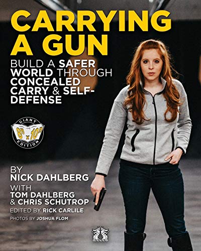 Stock image for Carrying a Gun : Build a Safer World Through Concealed Carry and Self-Defense for sale by Better World Books