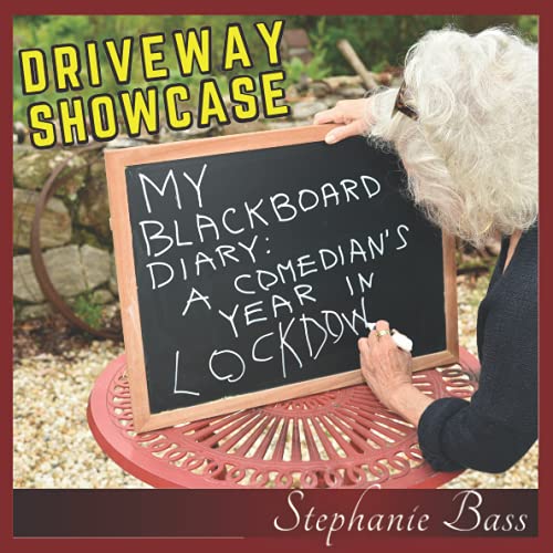 Stock image for Driveway Showcase: My Blackboard Diary: A Comedian's Year in Lockdown for sale by GF Books, Inc.