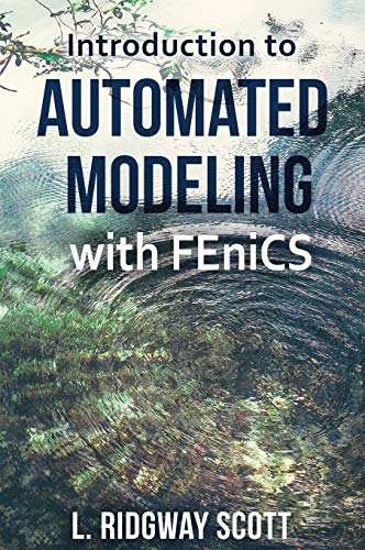 Beispielbild fr Introduction to Automated Modeling with FEniCS zum Verkauf von PBShop.store US