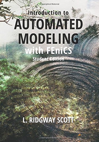 Beispielbild fr Introduction to Automated Modeling with FEniCS: Student Edition zum Verkauf von Revaluation Books
