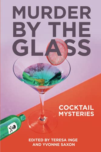 Stock image for Murder by the Glass: Cocktail Mysteries for sale by SecondSale