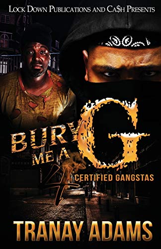 Stock image for Bury Me A G 4: Certified Gangstas for sale by ThriftBooks-Atlanta