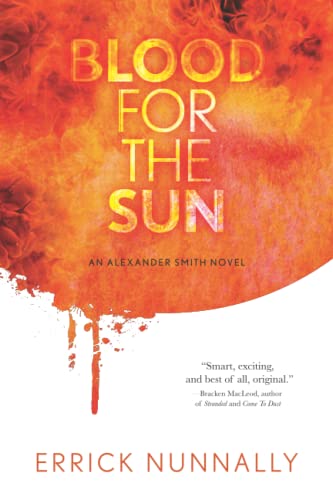 9781949140125: Blood for the Sun: An Alexander Smith Novel: 1