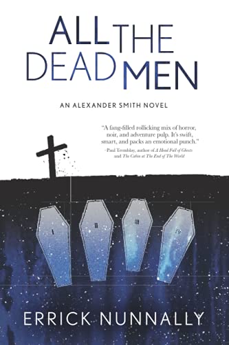 9781949140231: All The Dead Men: Alexander Smith #2: Alexander Smith Book #2