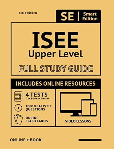 

ISEE Upper Level Full Study Guide: Complete Subject Review with Online Video Lessons, 4 Full Practice Tests, 1,080 Realistic Questions Both in the Boo