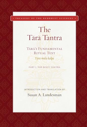 Stock image for The Tara Tantra: Tara's Fundamental Ritual Text: Tara-Mula-Kalpa: The Root Tantra for sale by Revaluation Books