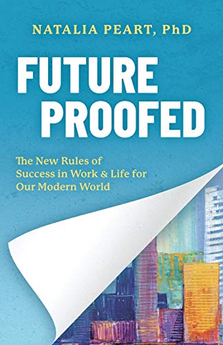 Imagen de archivo de Future Proofed: The New Rules of Success in WORK LIFE for our Modern World a la venta por GoodwillNI