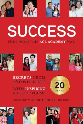 9781949165111: Success: They Did It the Academy Way: Secrets from 26 LDS Filipinos with Inspiring Rules of Thumb