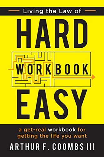 Imagen de archivo de Living the Law of Hard Easy Workbook: A Get-Real Workbook for Getting the Life You Want a la venta por SecondSale