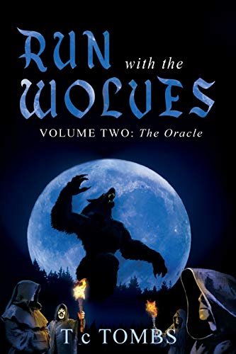 Imagen de archivo de Run with the Wolves: Volume Two: The Oracle a la venta por Lakeside Books