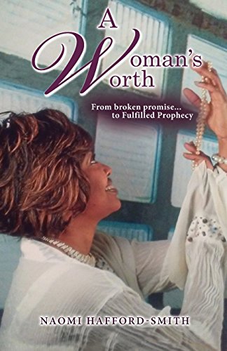 Stock image for A Woman's Worth: From broken promise. to Fulfilled Prophecy for sale by Lakeside Books