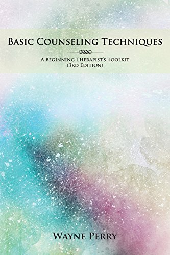 9781949169942: Basic Counseling Techniques: A Beginning Therapist's Toolkit