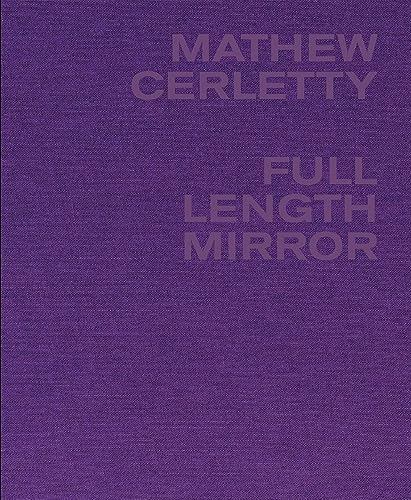 Beispielbild fr Mathew Cerletty: Full Length Mirror zum Verkauf von Blackwell's