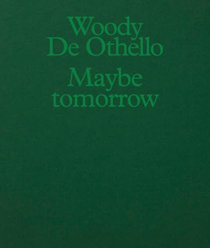 Imagen de archivo de Woody De Othello: Maybe Tomorrow a la venta por Lakeside Books