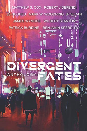 Beispielbild fr The Divergent Fates Anthology zum Verkauf von THE SAINT BOOKSTORE