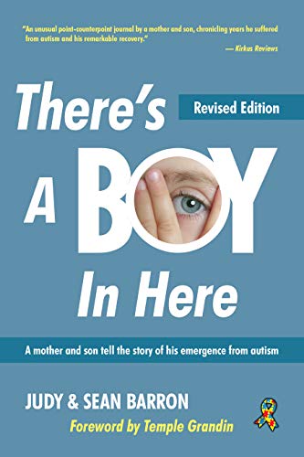 Beispielbild fr There's A Boy In Here, Revised edition: A mother and son tell the story of his emergence from the bonds of autism zum Verkauf von HPB-Ruby
