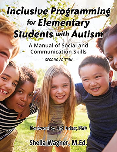 Stock image for Inclusive Programming for Elementary Students with Autism: A Manual of Social and Communication Skills for sale by GF Books, Inc.