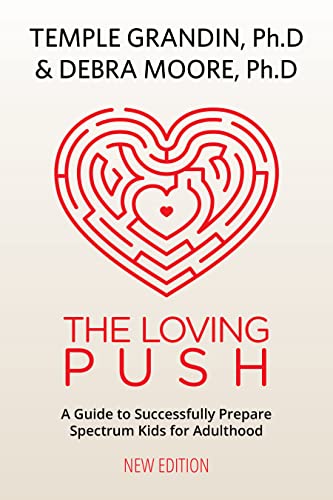 Stock image for The Loving Push, 2nd Edition: A Guide to Successfully Prepare Spectrum Kids for Adulthood for sale by BooksRun