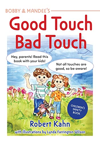 9781949177954: Bobby and Mandee's Good Touch, Bad Touch: Children's Safety Book (Robert Kahn's Children's Safety Books)