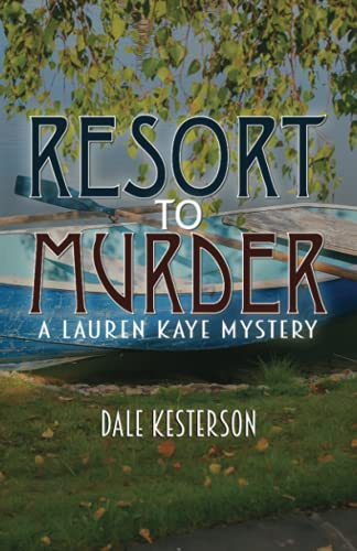 Stock image for Resort to Murder: A Lauren Kaye Mystery for sale by Reliant Bookstore