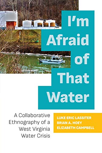 Beispielbild fr I'm Afraid of That Water: A Collaborative Ethnography of a West Virginia Water Crisis zum Verkauf von Midtown Scholar Bookstore