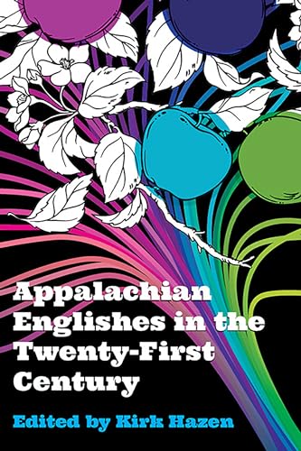 Beispielbild fr Appalachian Englishes in the Twenty-First Century zum Verkauf von BooksRun
