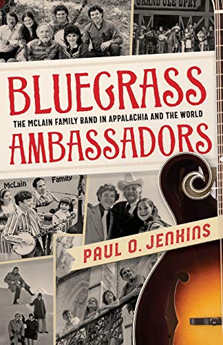 9781949199680: Bluegrass Ambassadors: The McLain Family Band in Appalachia and the World (Sounding Appalachia)