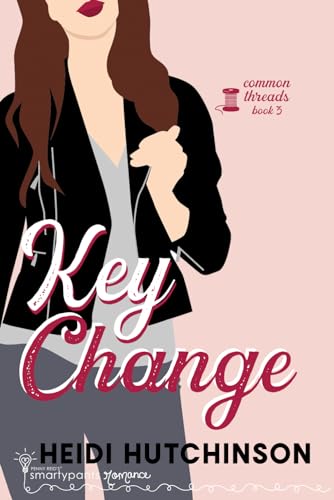 Stock image for Key Change: A Slow Burn Rockstar Romance (Common Threads) for sale by Half Price Books Inc.