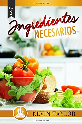 Beispielbild fr Libro 2: Ingredientes Necesarios (Fundamentos Familiares) (Spanish Edition) zum Verkauf von ThriftBooks-Atlanta