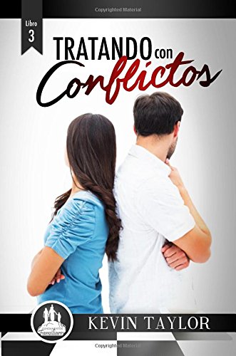 Beispielbild fr Libro 3: Tratando con Conflictos (Fundamentos Familiares) (Spanish Edition) zum Verkauf von Books Unplugged