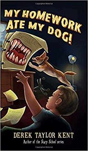 Stock image for My Homework Ate My Dog! (For Fans of Harry Potter, Goosebumps, and Superhero Movies. Spooky Halloween Chapter Book. Ages 8+) for sale by GF Books, Inc.