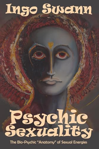 Stock image for Psychic Sexuality: The Bio-Psychic "Anatomy" of Sexual Energies for sale by GF Books, Inc.