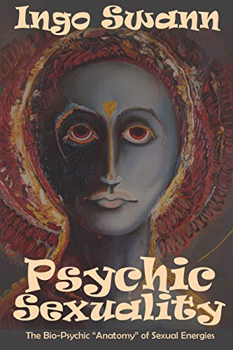 Stock image for Psychic Sexuality: The Bio-Psychic "Anatomy" of Sexual Energies for sale by California Books