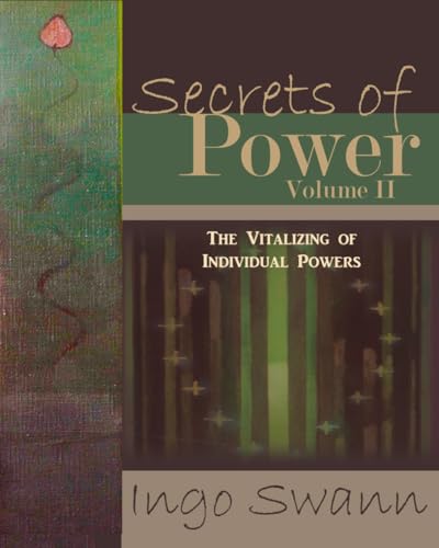 Beispielbild fr Secrets of Power II: The Vitalizing of Individual Powers zum Verkauf von Ergodebooks