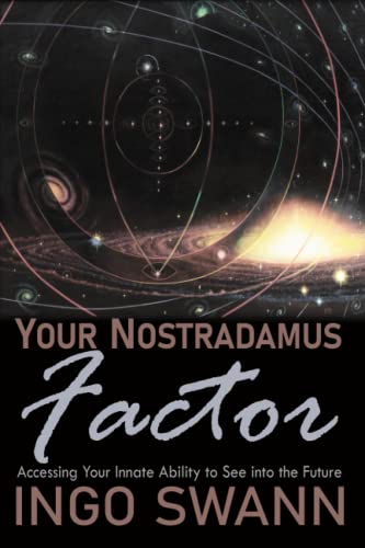 Beispielbild fr Your Nostradamus Factor: Accessing Your Innate Ability to See into the Future zum Verkauf von BooksRun