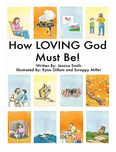 Imagen de archivo de How LOVING God Must Be! a la venta por ThriftBooks-Dallas