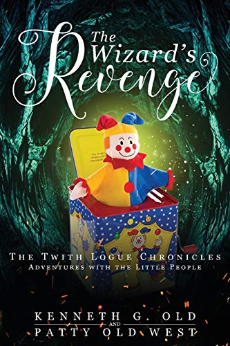 Beispielbild fr The Wizard's Revenge: The Twith Logue Chronicles zum Verkauf von Monster Bookshop