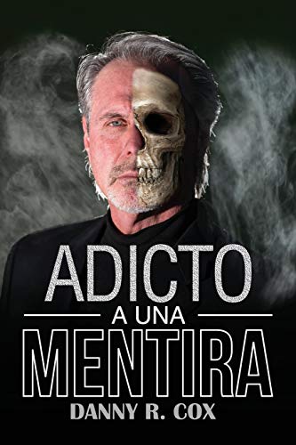 Stock image for Adicto a Una Mentira: Una Historia Verdadera (Spanish Edition) for sale by Lucky's Textbooks